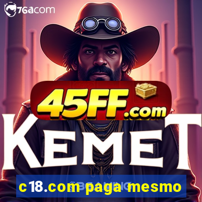 c18.com paga mesmo